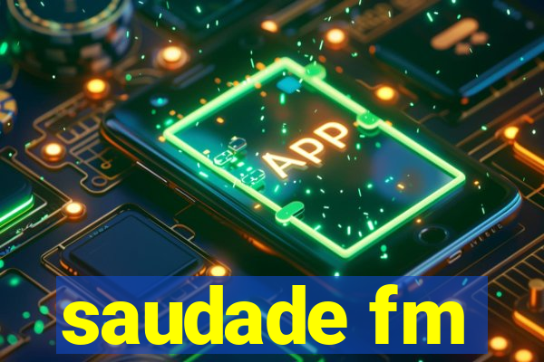 saudade fm